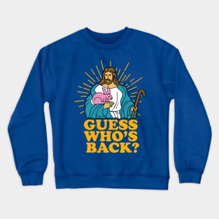 Guess Whos Back 1 Crewneck Sweatshirt